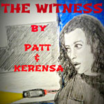 The Witness by Kerensa
              and Patt, art by Unbelievable2