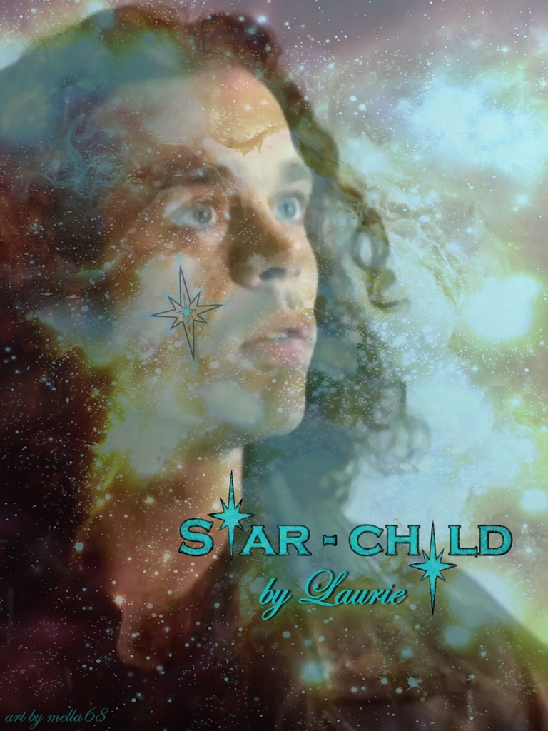 Star-child, story
        by Laurie, art by Mella68