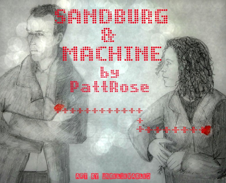Sandburg and
          Machine by PattRose, art by unbelievable2
